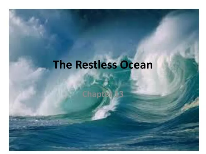 the restless ocean