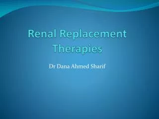 Renal Replacement Therapies