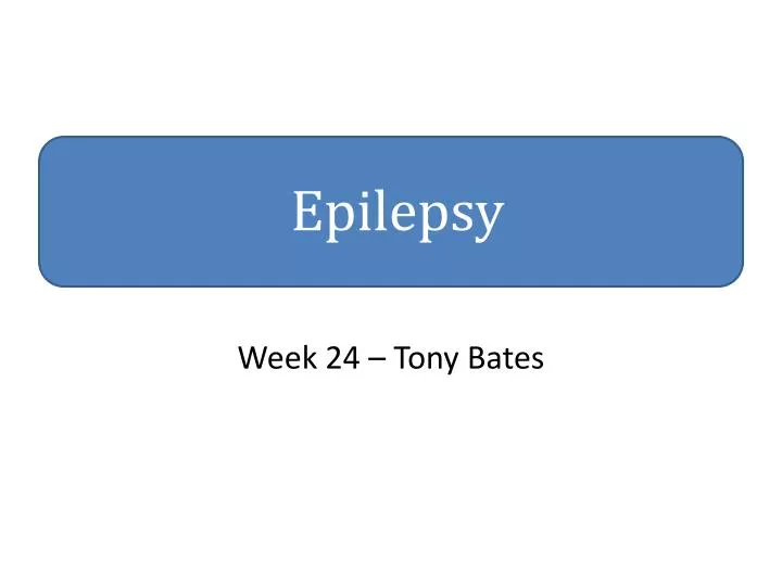 week 24 tony bates