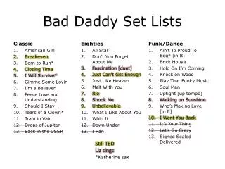 Bad Daddy Set Lists