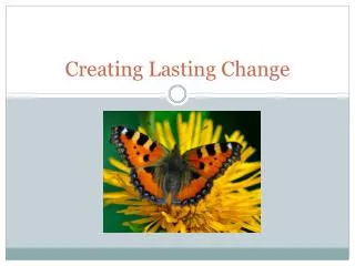Creating Lasting Change