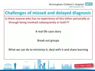 Challenges of missed and delayed diagnosis
