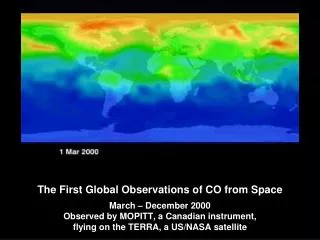 The First Global Observations of CO from Space