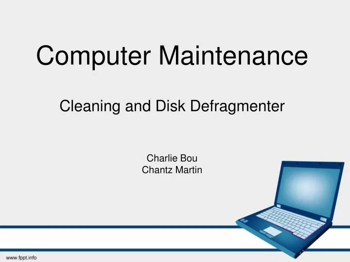 computer maintenance cleaning and disk defragmenter charlie bou chantz martin