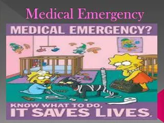 Medical Emergency