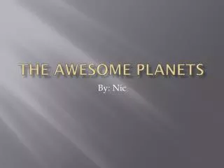 The Awesome Planets