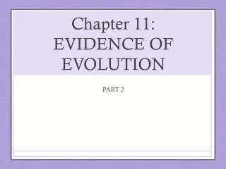 Chapter 11: EVIDENCE OF EVOLUTION