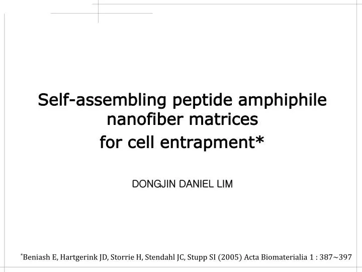 self assembling peptide amphiphile nanofiber matrices for cell entrapment dongjin daniel lim