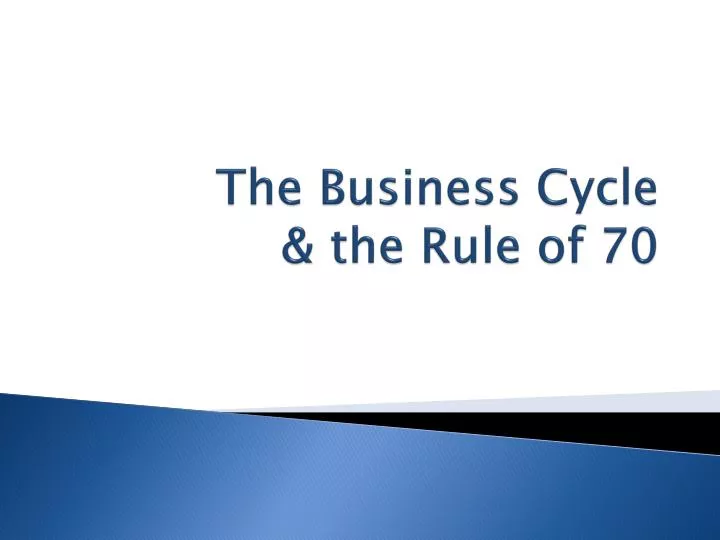 the business cycle the rule of 70