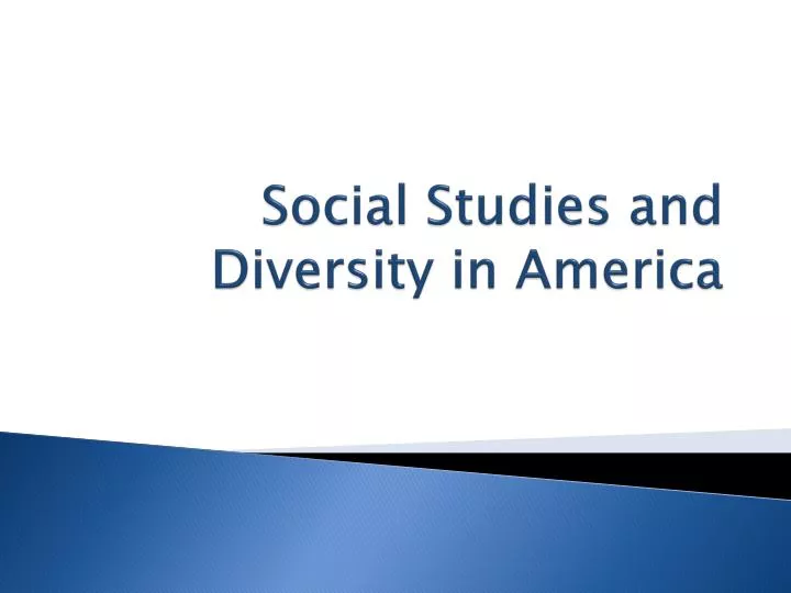 social studies and diversity in america
