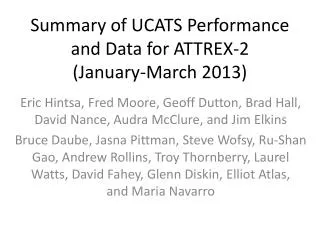 Summary of UCATS Performance and Data for ATTREX- 2 ( January-March 2013)