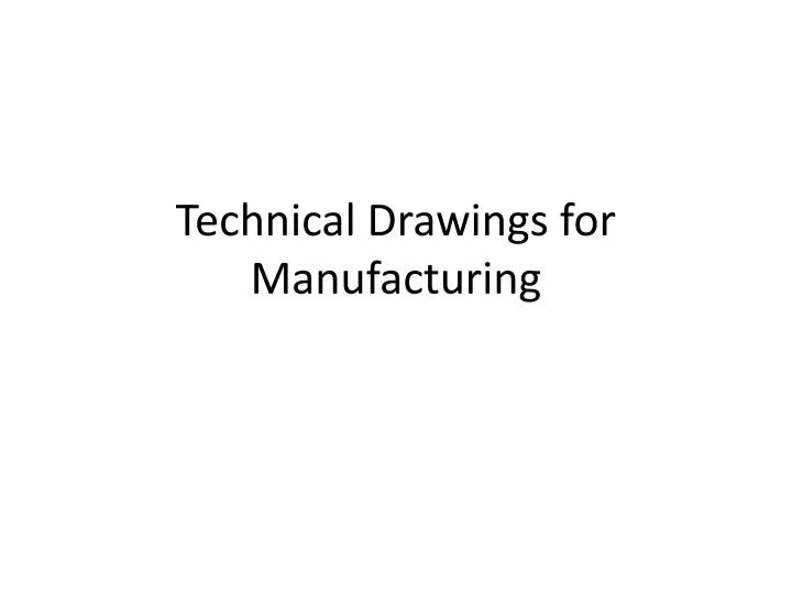 technical drawings for manufacturing