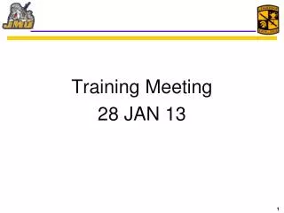 Training Meeting 28 JAN 13