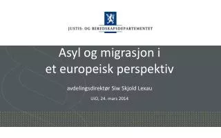 Asyl og migrasjon i et europeisk perspektiv