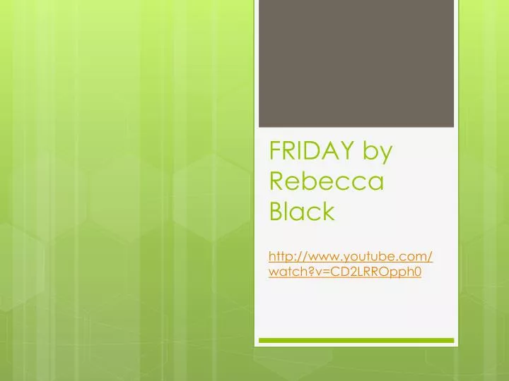 friday by rebecca black