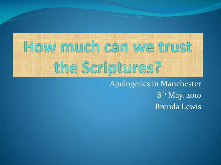 how much can we trust the scriptures