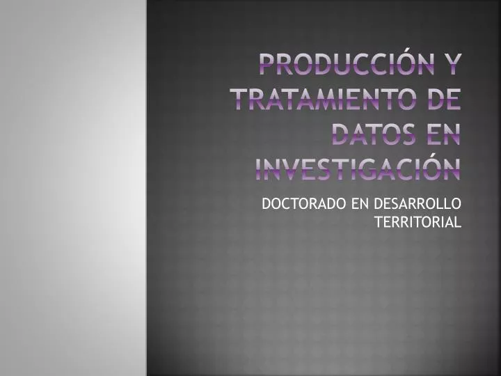 producci n y tratamiento de datos en investigaci n