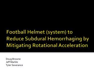 Football Helmet (system) to Reduce Subdural Hemorrhaging by Mitigating Rotational Acceleration