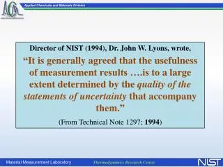 Director of NIST (1994), Dr. John W. Lyons, wrote,