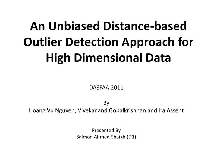 an unbiased distance based outlier detection approach for high dimensional data