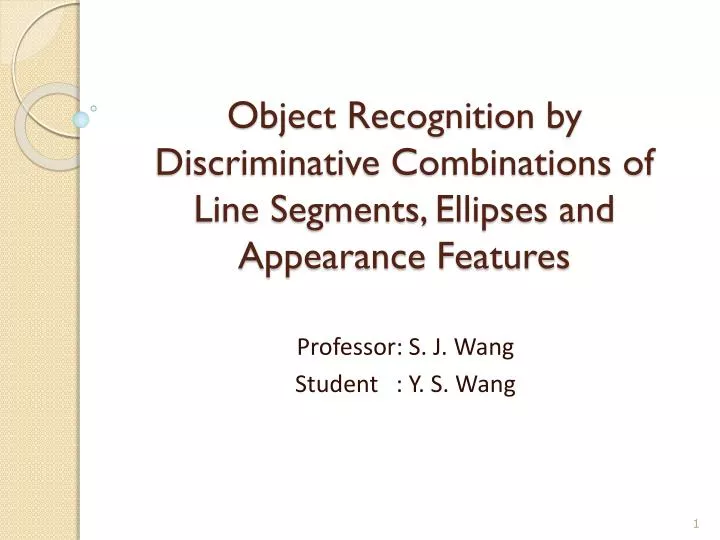 object recognition by discriminative combinations of line segments ellipses and appearance features