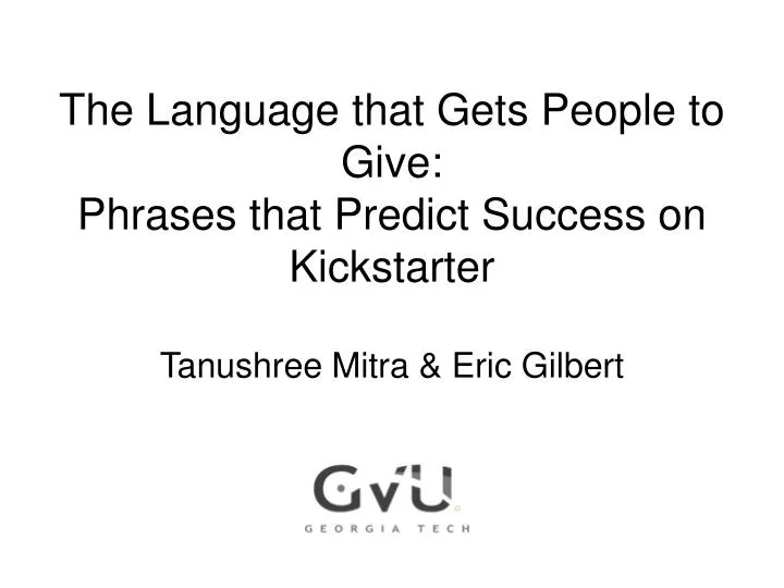 the language that gets people to give phrases that predict success on kickstarter