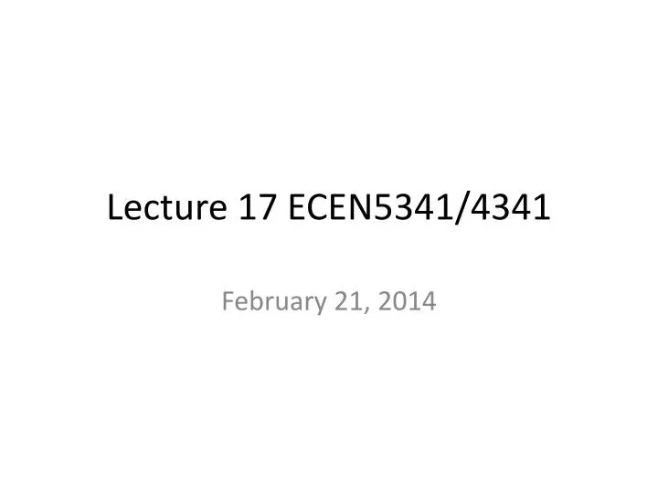 lecture 17 ecen5341 4341