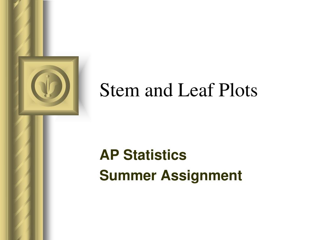 PPT - Stem and Leaf Plots PowerPoint Presentation, free download - ID ...