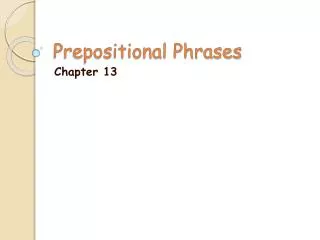 Prepositional Phrases