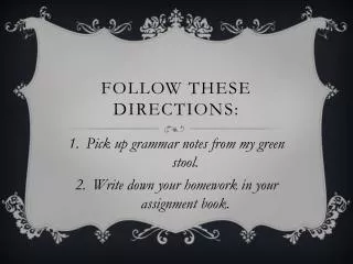 Follow these directions: