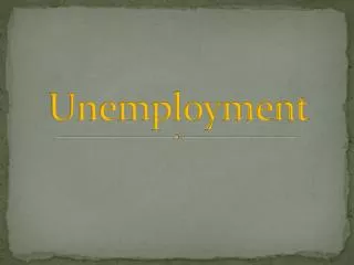 Unemployment