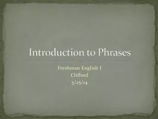 Introduction to Phrases