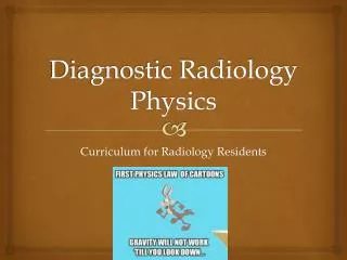 Diagnostic Radiology Physics