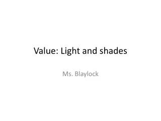 Value: Light and shades