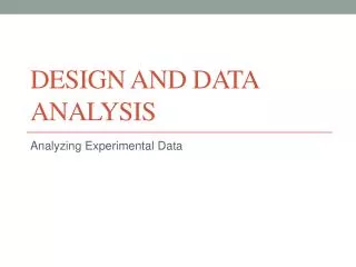 Design and Data Analysis