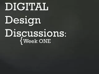 DIGITAL Design Discussions :