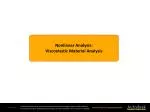 Nonlinear Analysis: Viscoelastic Material Analysis - slide 1