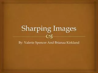 Sharping Images