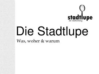 die stadtlupe