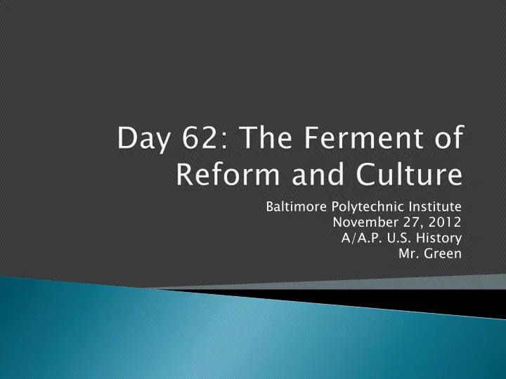 day 62 the ferment of reform and culture