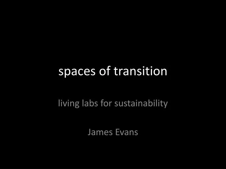 spaces of transition