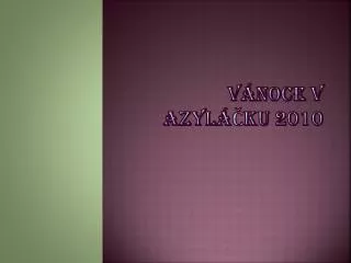 v noce v azyl ku 2010