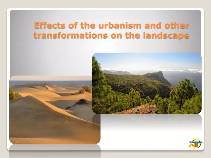 effects of the urbanism and other transformations on the landscape