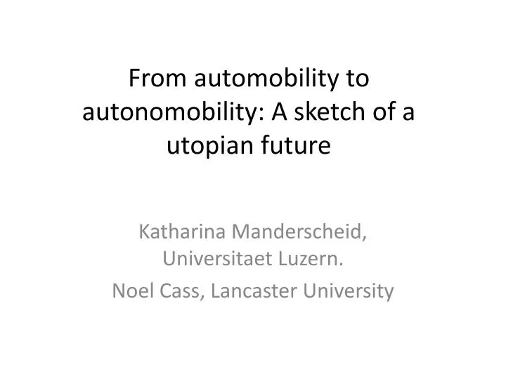 from automobility to autonomobility a sketch of a utopian future