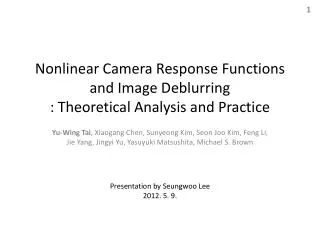 Nonlinear Camera Response Functions and Image Deblurring : Theoretical Analysis and Practice