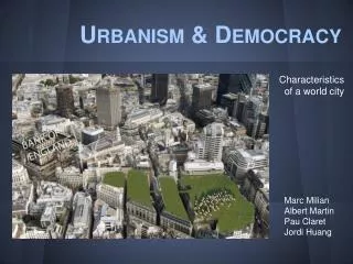 Urbanism &amp; Democracy