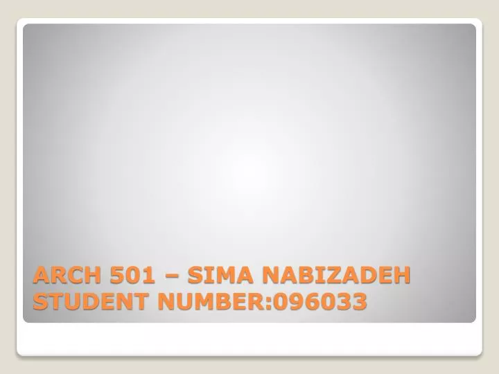 arch 501 sima nabizadeh student number 096033