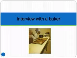 Interview with a baker