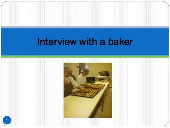 interview with a baker