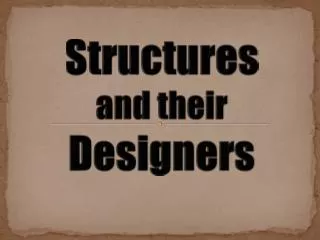 Structures and their Designers